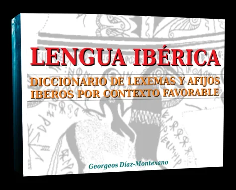 "Diccionario de lexemas y afijos íberos por contexto favorable." - Georgeos Díaz-Montexano