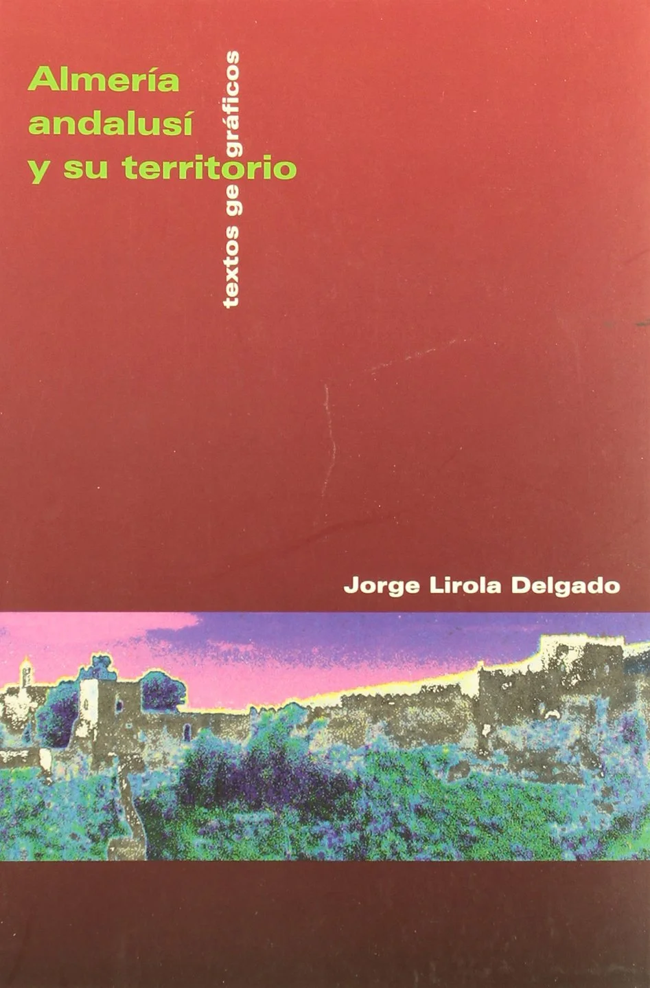 "Almería Andalusí y su territorio", obra de Jorge Lirola Delgado, edición bilingüe hispano-árabe editada por la Fundación Ibn Tufayl