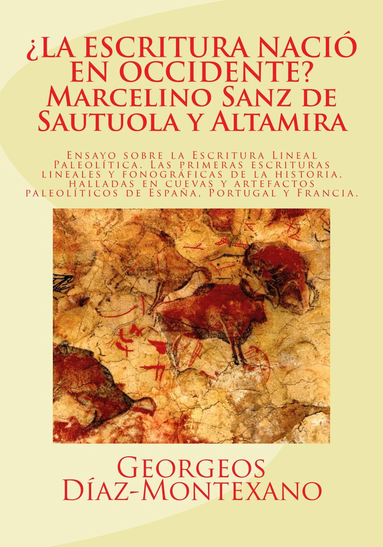 "¿La escritura nació en Occidente? Marcelino Sanz de Sautuola y Altamira" de Georgeos Díaz-Montexano. En portada se aprecian algunas protoescrituras ELPA junto a los bisontes de Altamira. Pinchar la imagen para más información