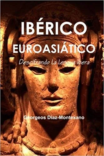 Libro "Ibérico Euroasiático" de Georgeos Díaz-Montexano donde se expone la teoría del origen altaico de la lengua íbera